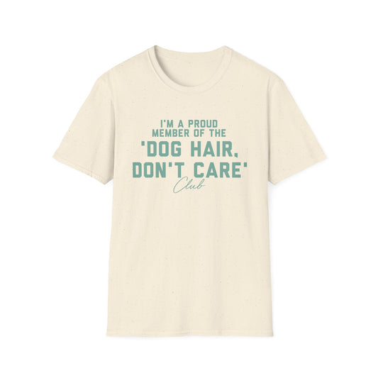 Funny Dog Lover Graphic Tee - Dog Hair, Don't Care