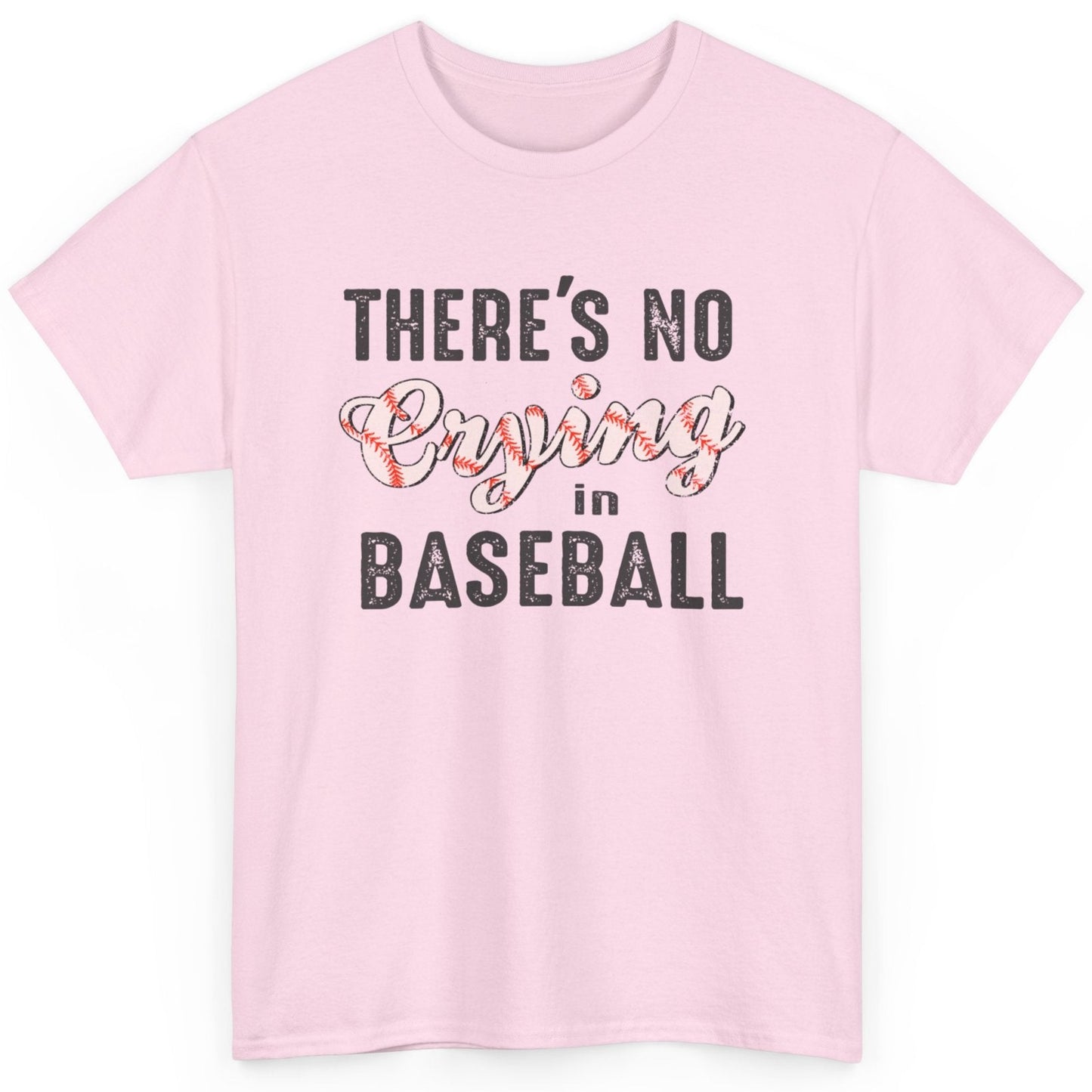 There is no crying in baseball unisex heavy cotton tee