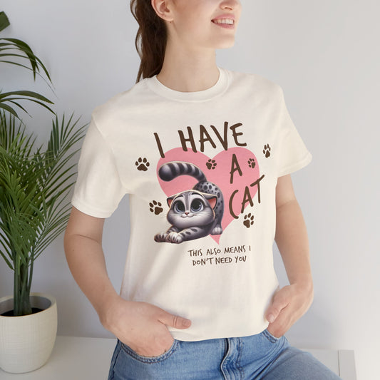 Purrfectly Independent Tee: 'My Cat's Got Me Covered!'