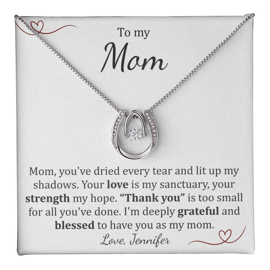 To My Mom, You've Dried Every Tear - Heartfelt Luck Necklace