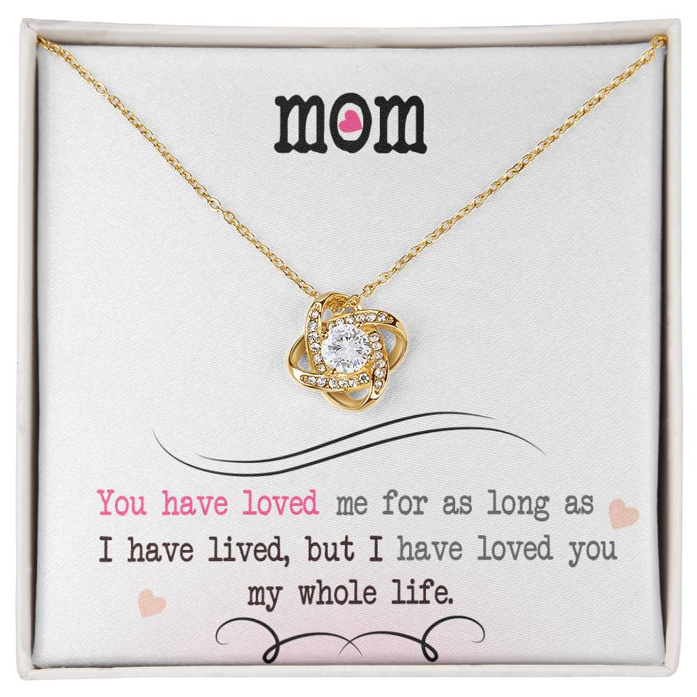 To My Mom, I Loved You My Whole Life - Infinite Love Necklace