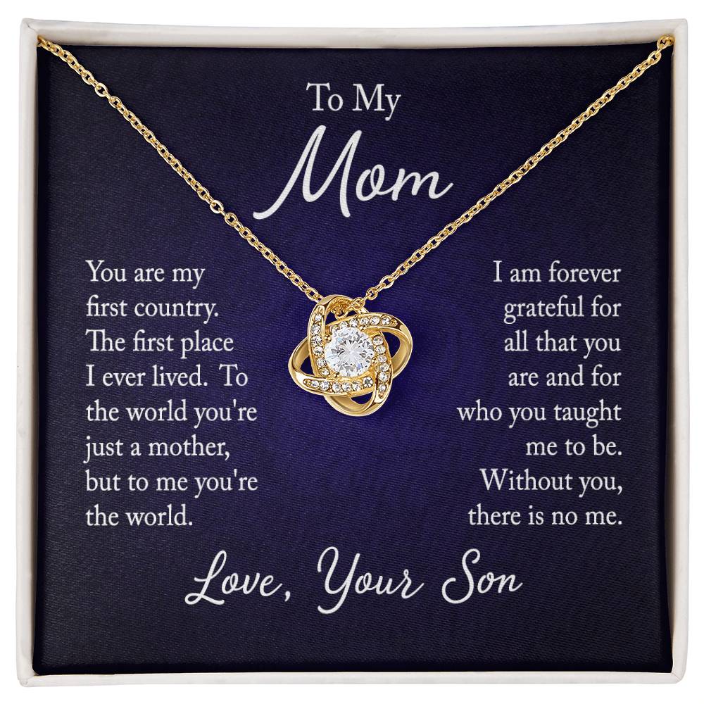 To My Mom, You are my first country - Infinite Love Necklace