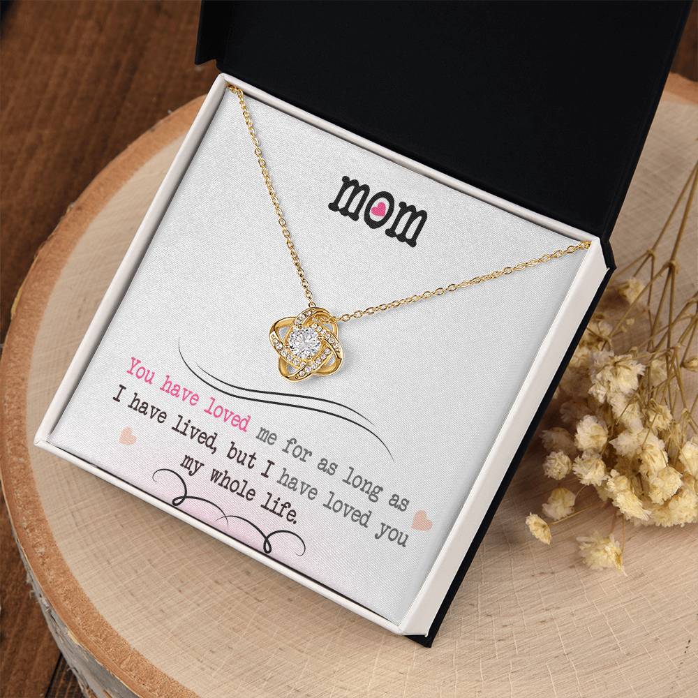 To My Mom, I Loved You My Whole Life - Infinite Love Necklace