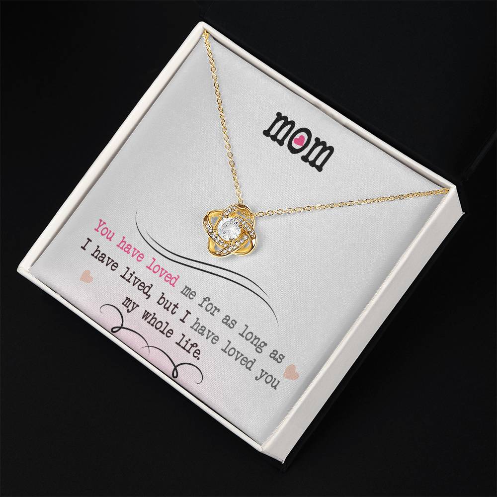 To My Mom, I Loved You My Whole Life - Infinite Love Necklace