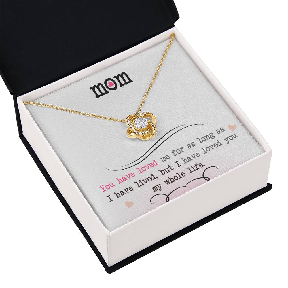 To My Mom, I Loved You My Whole Life - Infinite Love Necklace