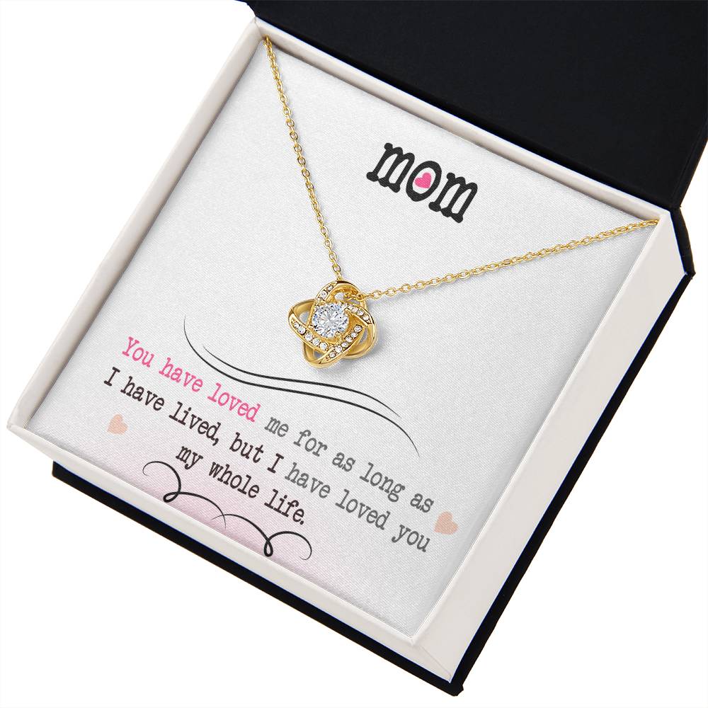 To My Mom, I Loved You My Whole Life - Infinite Love Necklace