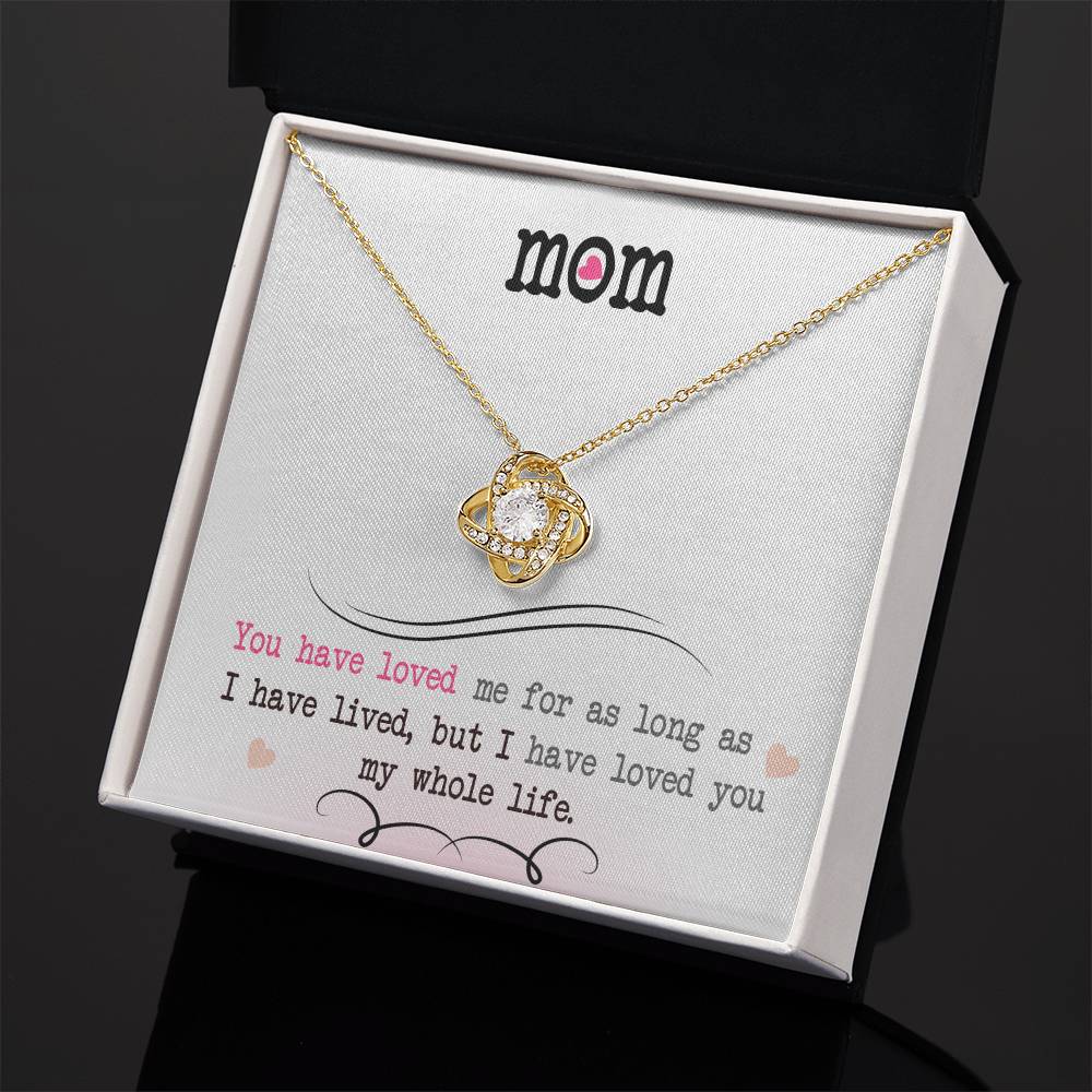 To My Mom, I Loved You My Whole Life - Infinite Love Necklace