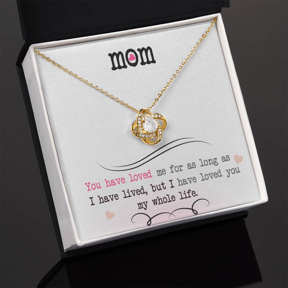 To My Mom, I Loved You My Whole Life - Infinite Love Necklace