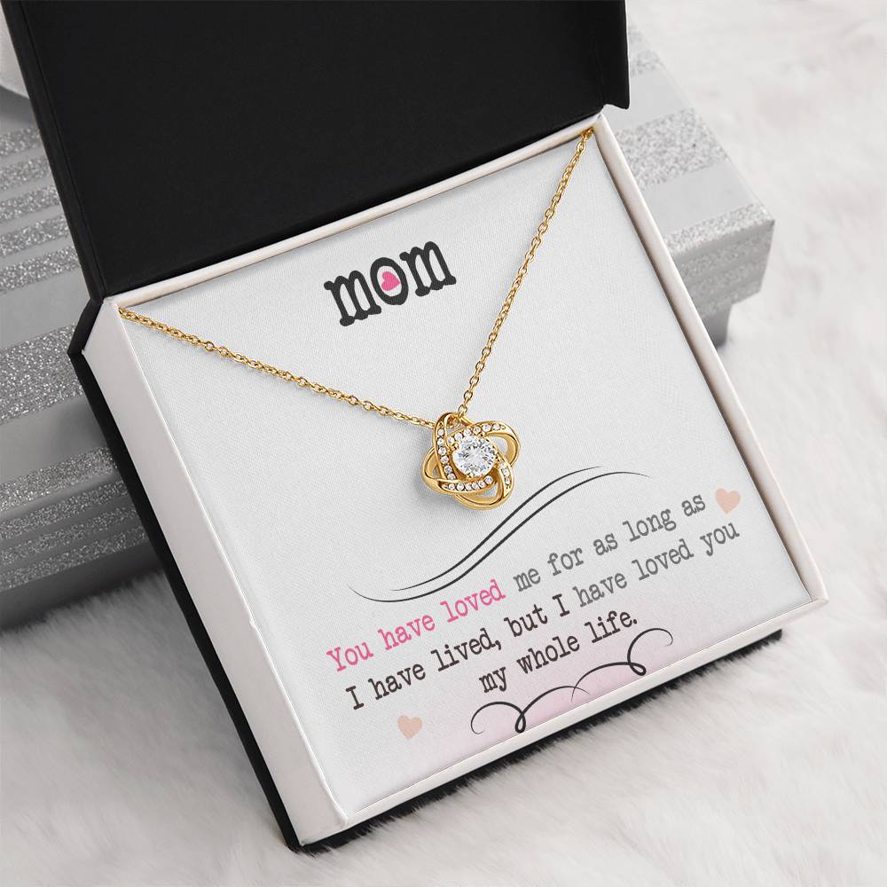 To My Mom, I Loved You My Whole Life - Infinite Love Necklace