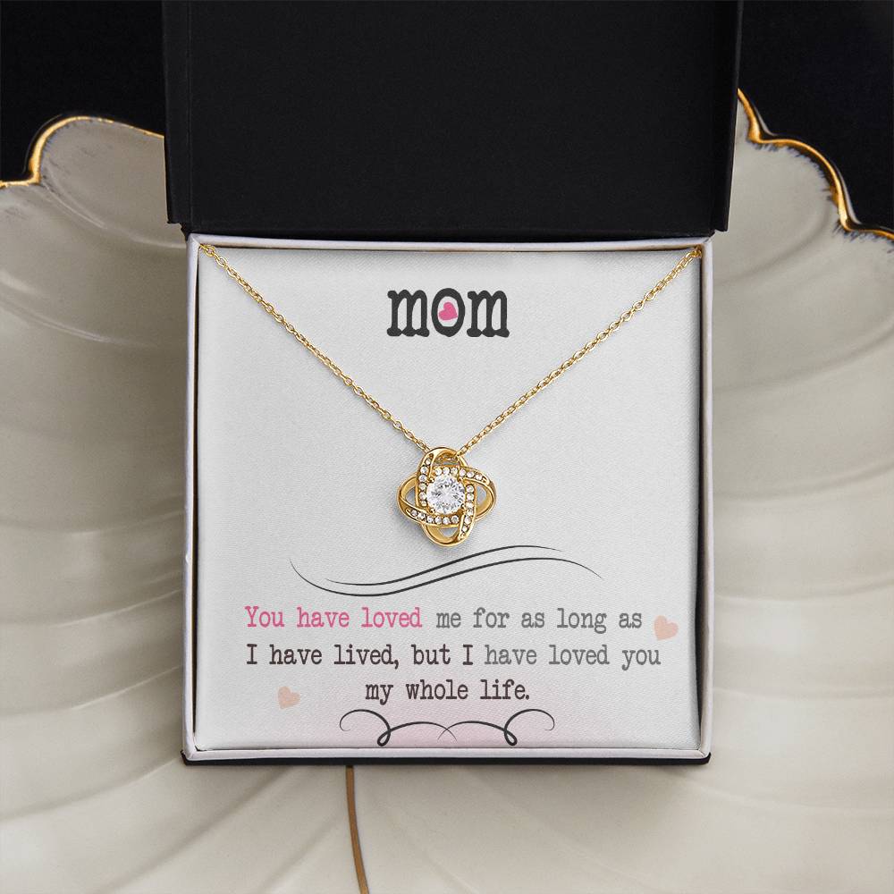 To My Mom, I Loved You My Whole Life - Infinite Love Necklace