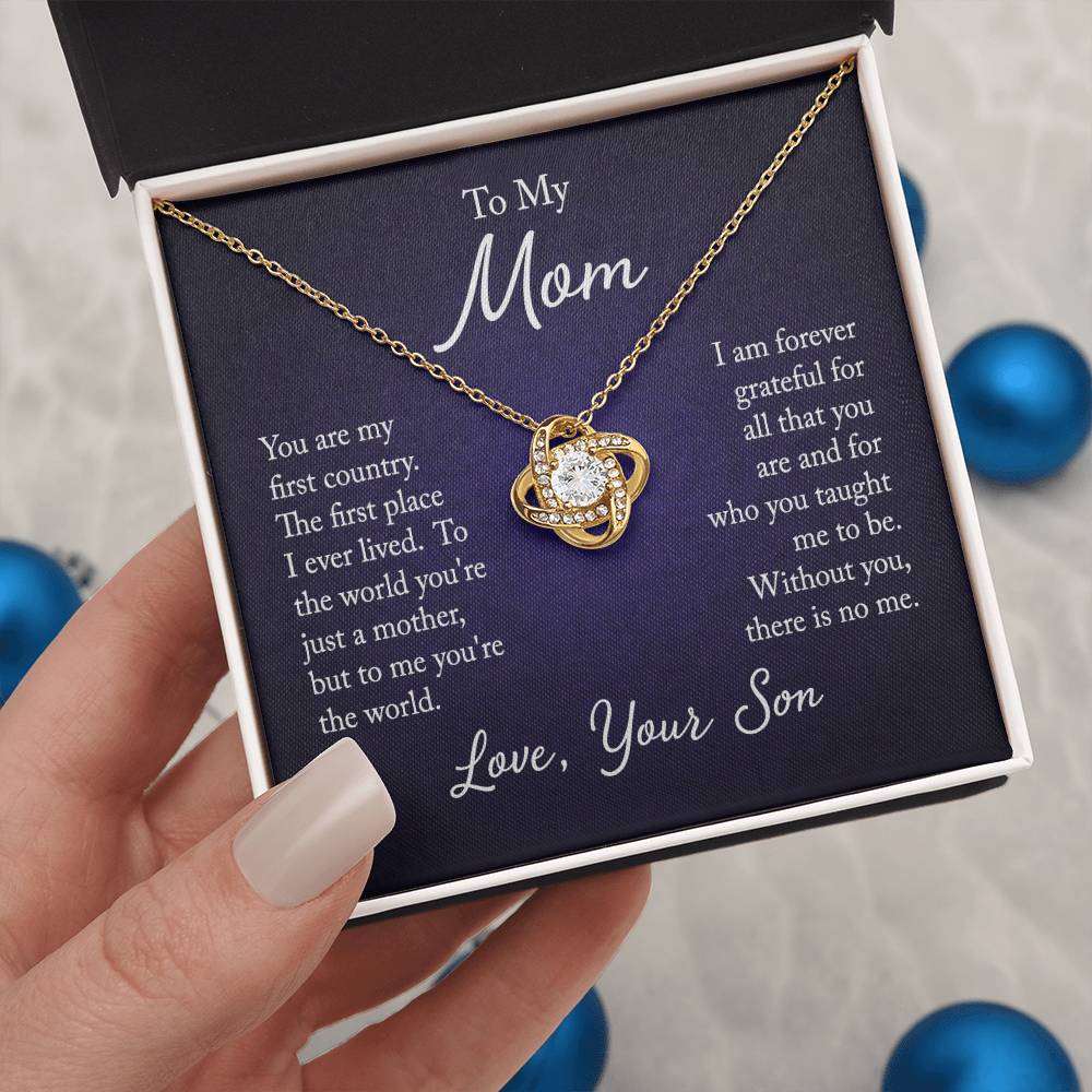 To My Mom, You are my first country - Infinite Love Necklace