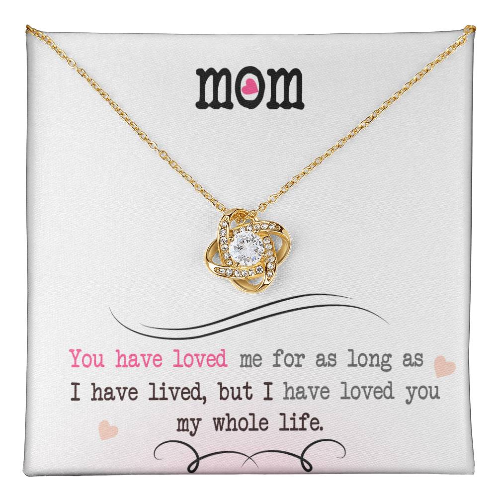 To My Mom, I Loved You My Whole Life - Infinite Love Necklace