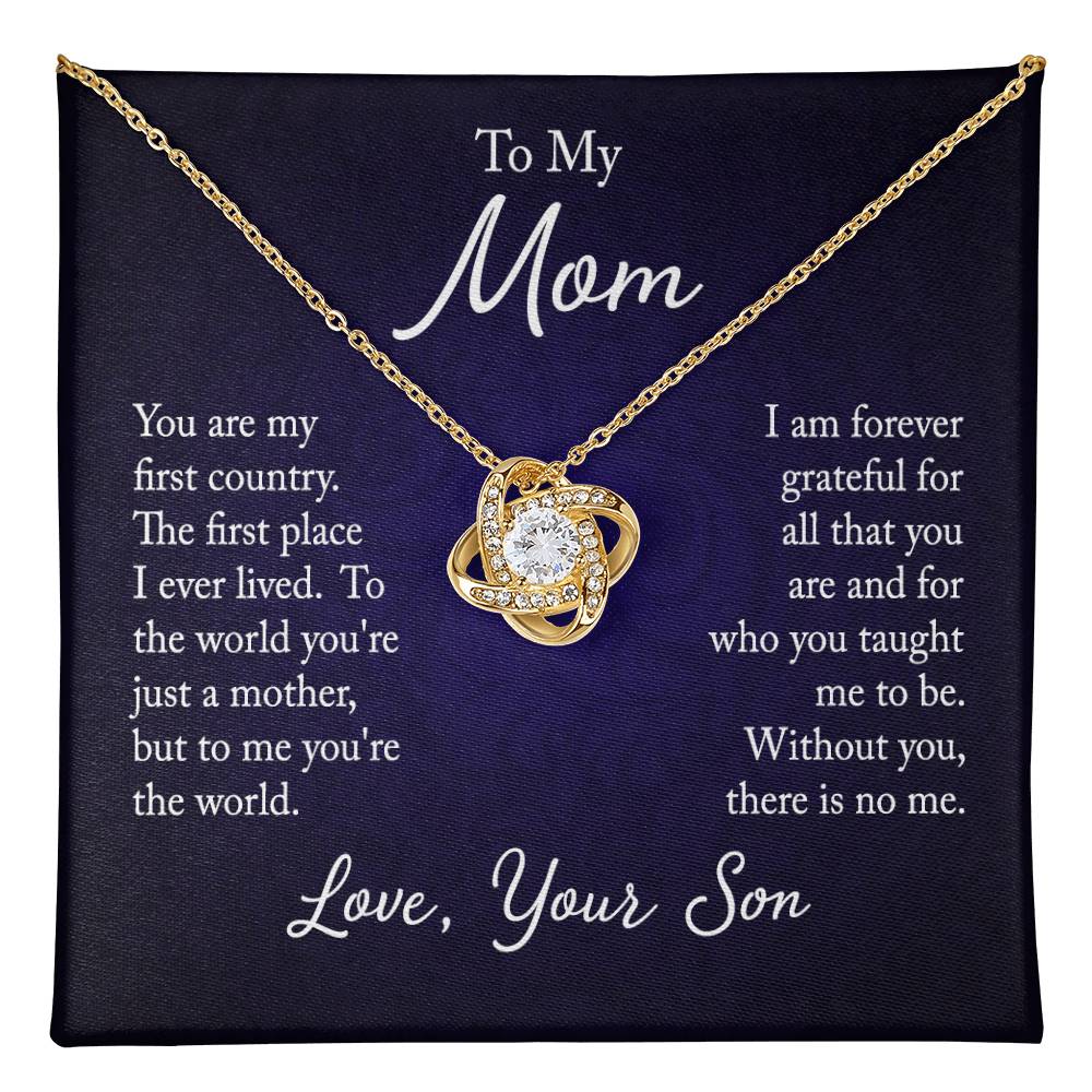 To My Mom, You are my first country - Infinite Love Necklace