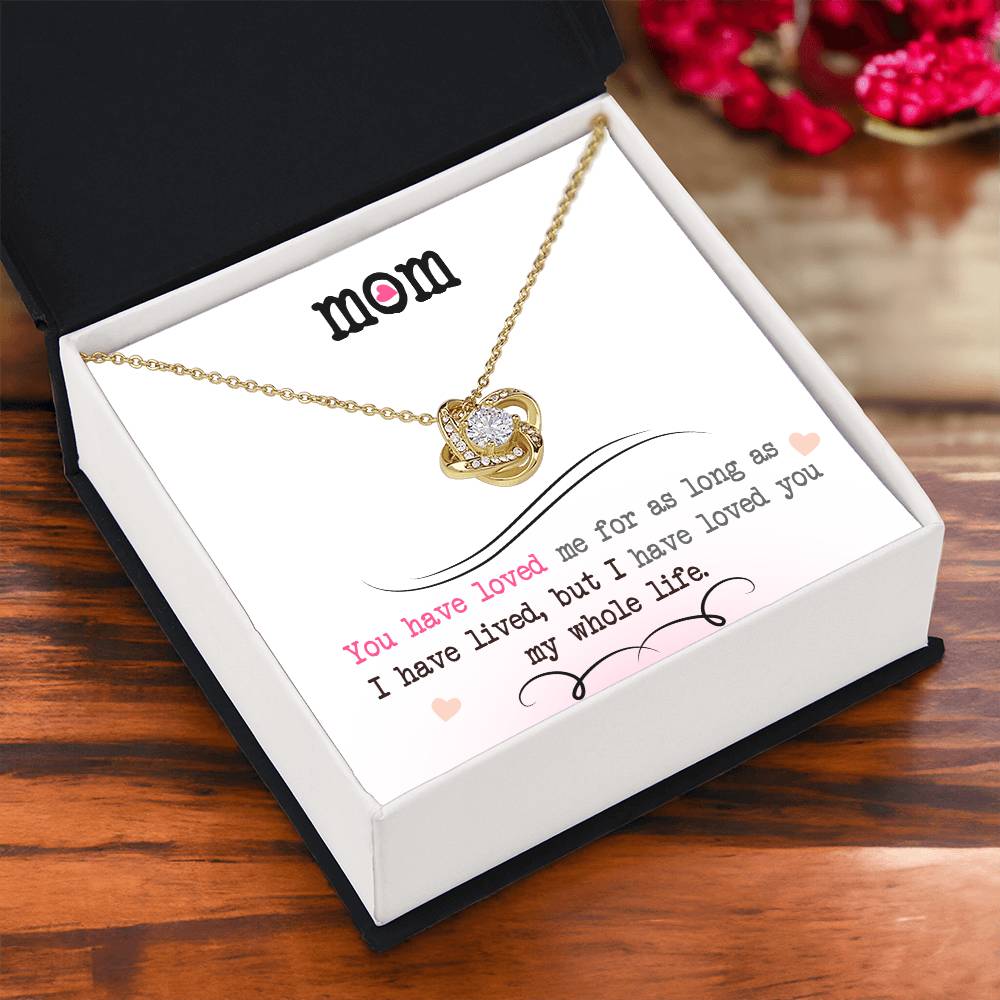 To My Mom, I Loved You My Whole Life - Infinite Love Necklace