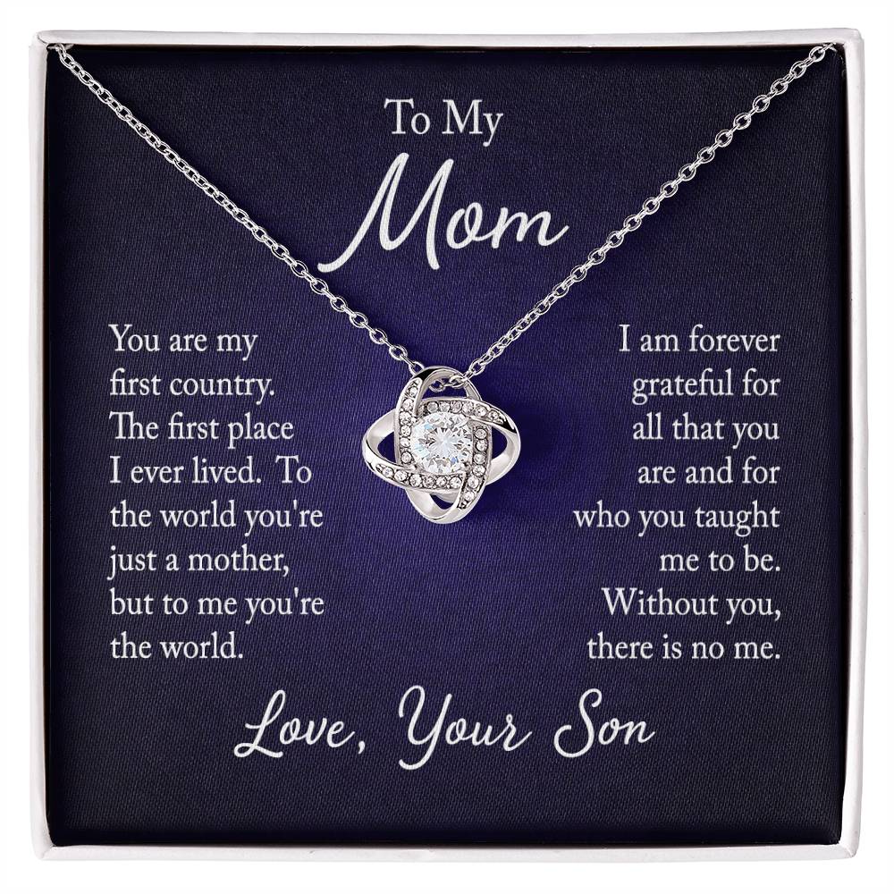 To My Mom, You are my first country - Infinite Love Necklace