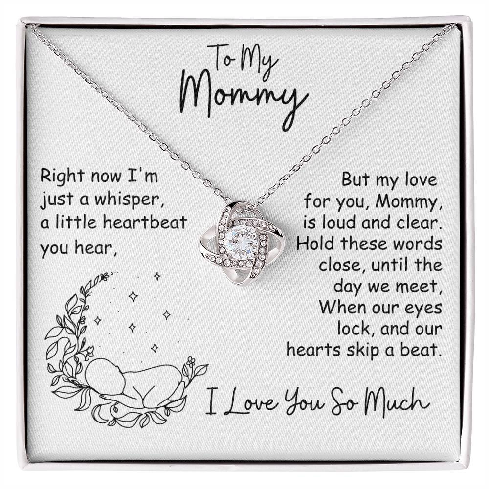 To My Mommy, I'm Just a Whisper - Infinite Love necklace