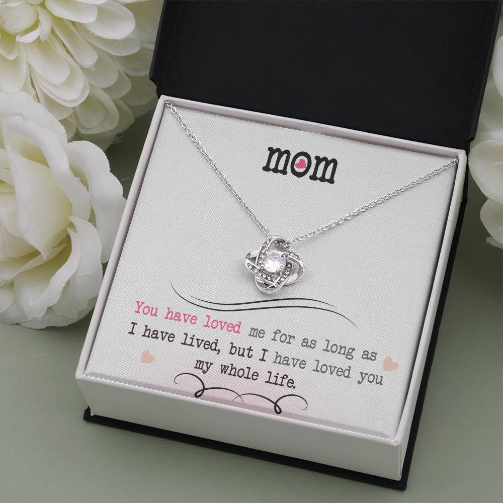 To My Mom, I Loved You My Whole Life - Infinite Love Necklace