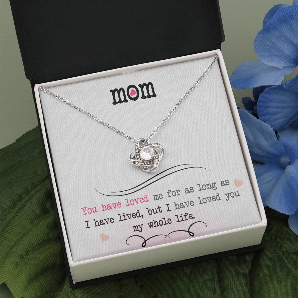 To My Mom, I Loved You My Whole Life - Infinite Love Necklace