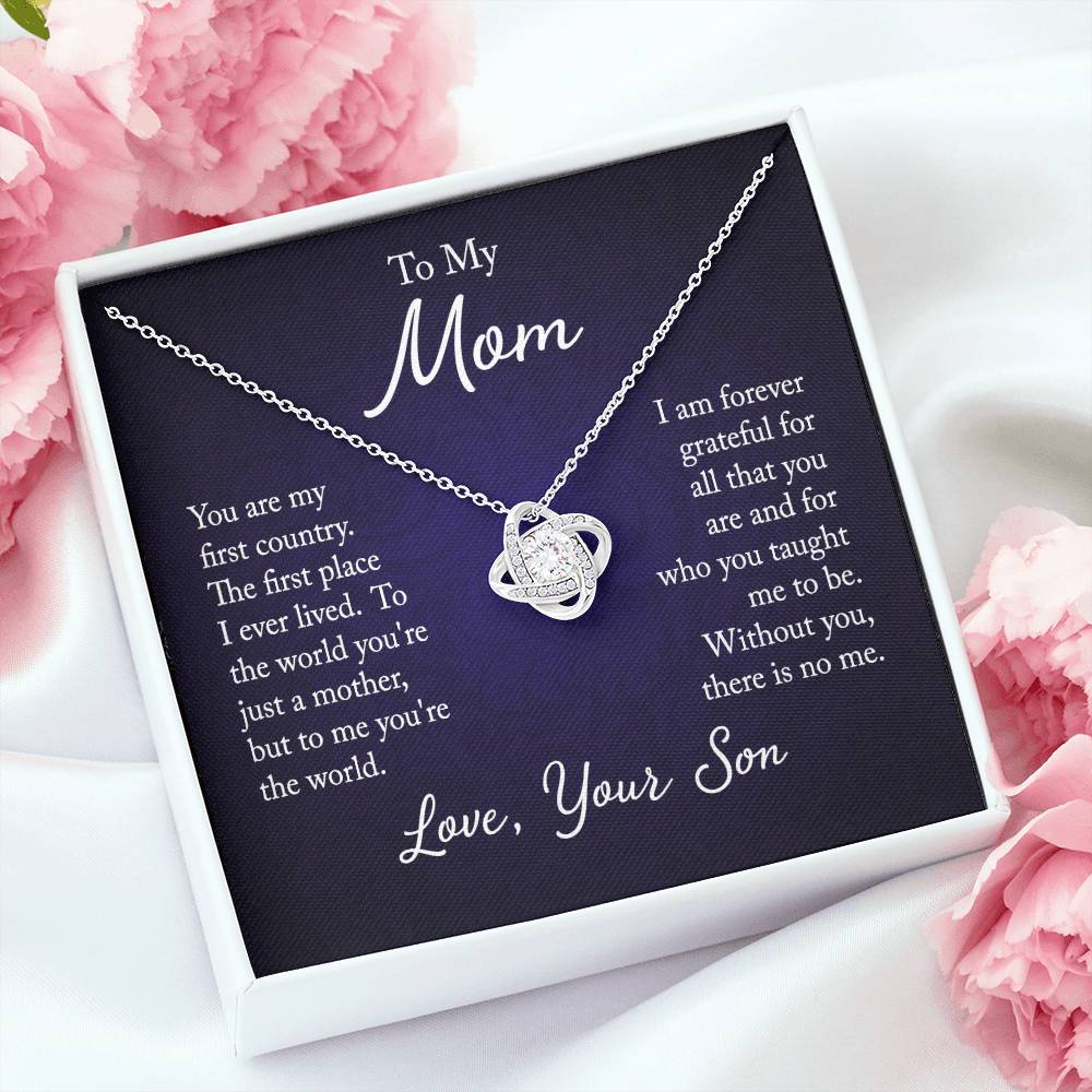 To My Mom, You are my first country - Infinite Love Necklace