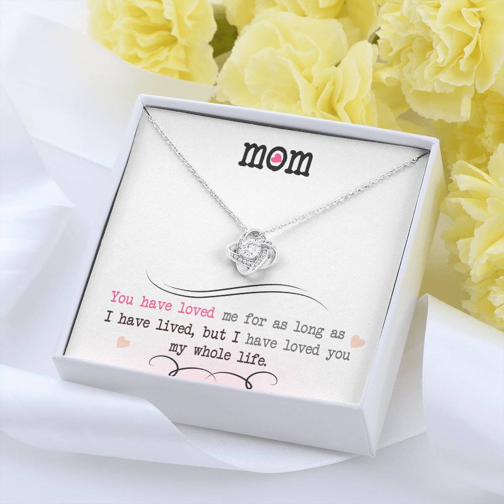 To My Mom, I Loved You My Whole Life - Infinite Love Necklace