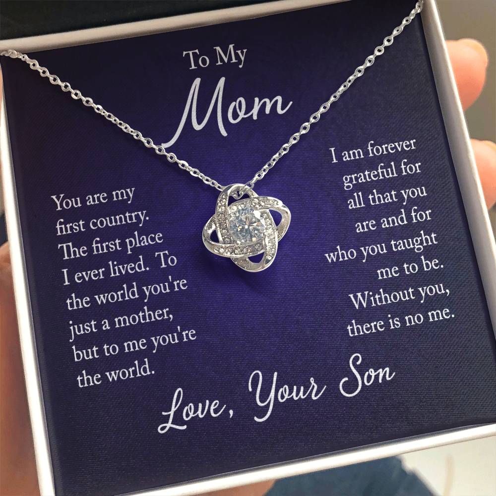 To My Mom, You are my first country - Infinite Love Necklace