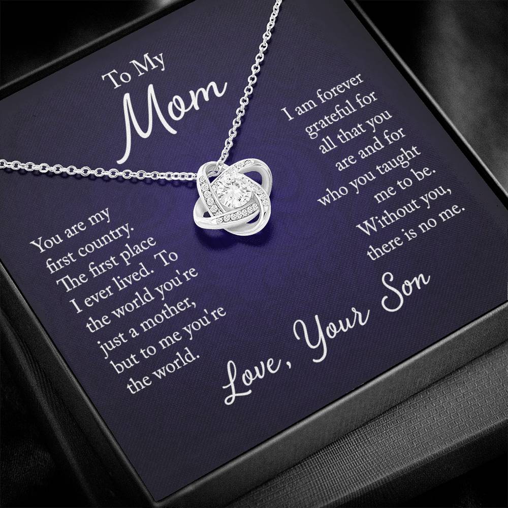 To My Mom, You are my first country - Infinite Love Necklace