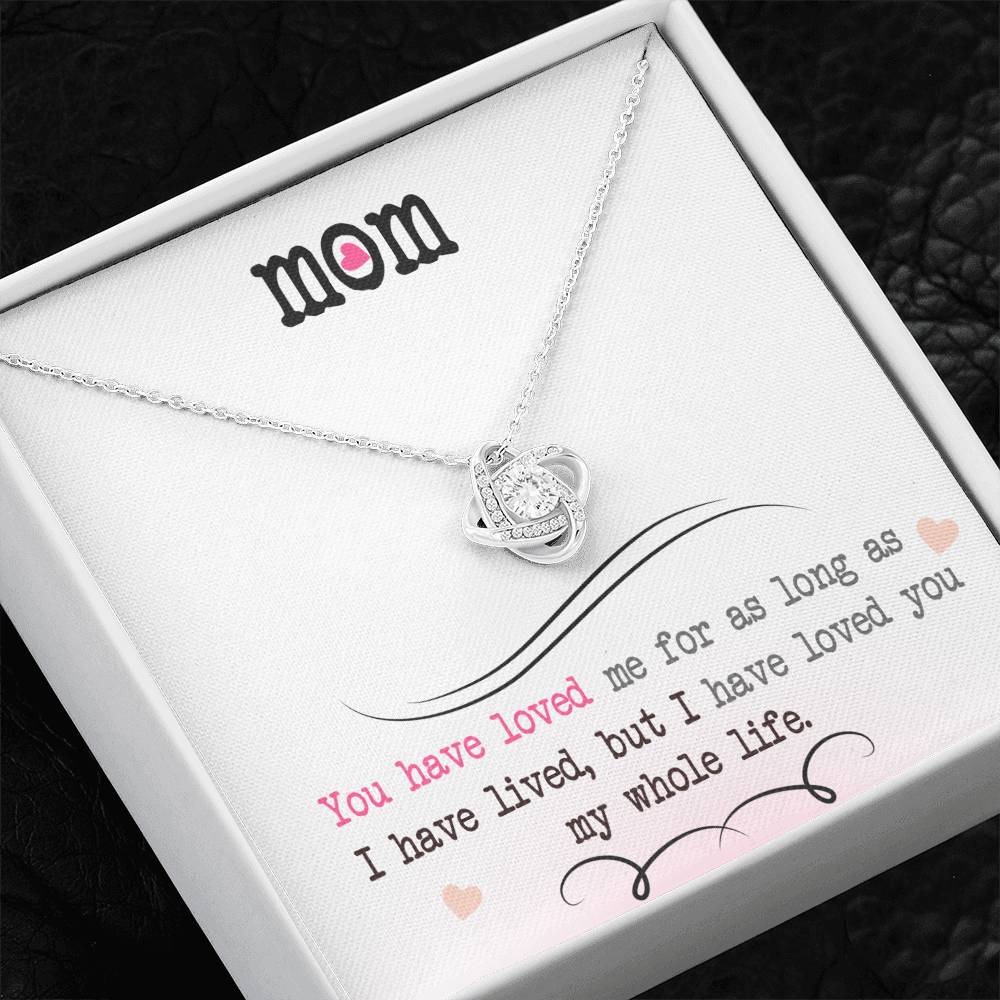 To My Mom, I Loved You My Whole Life - Infinite Love Necklace