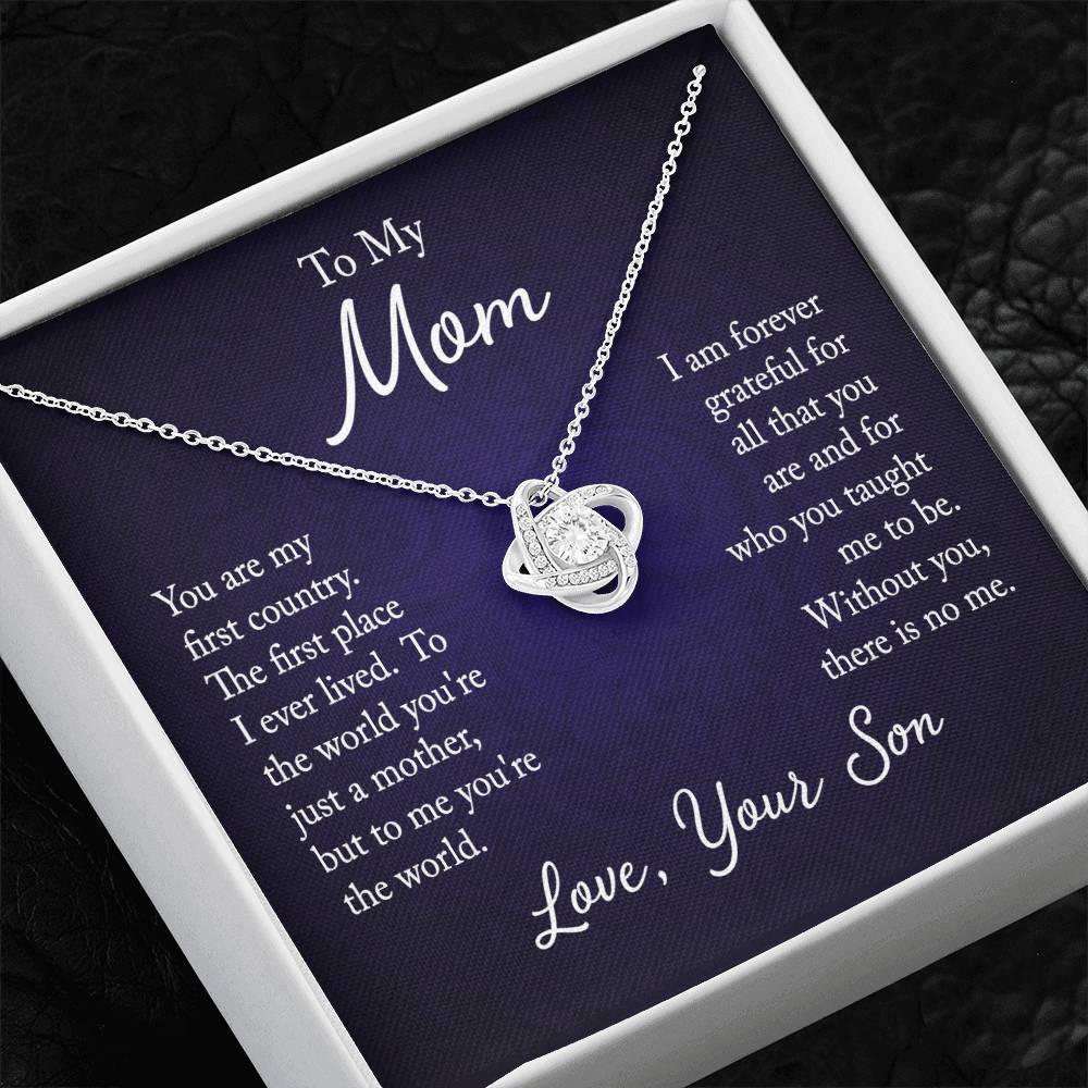 To My Mom, You are my first country - Infinite Love Necklace