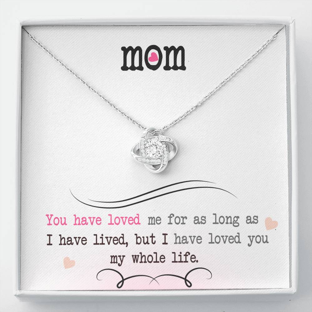 To My Mom, I Loved You My Whole Life - Infinite Love Necklace