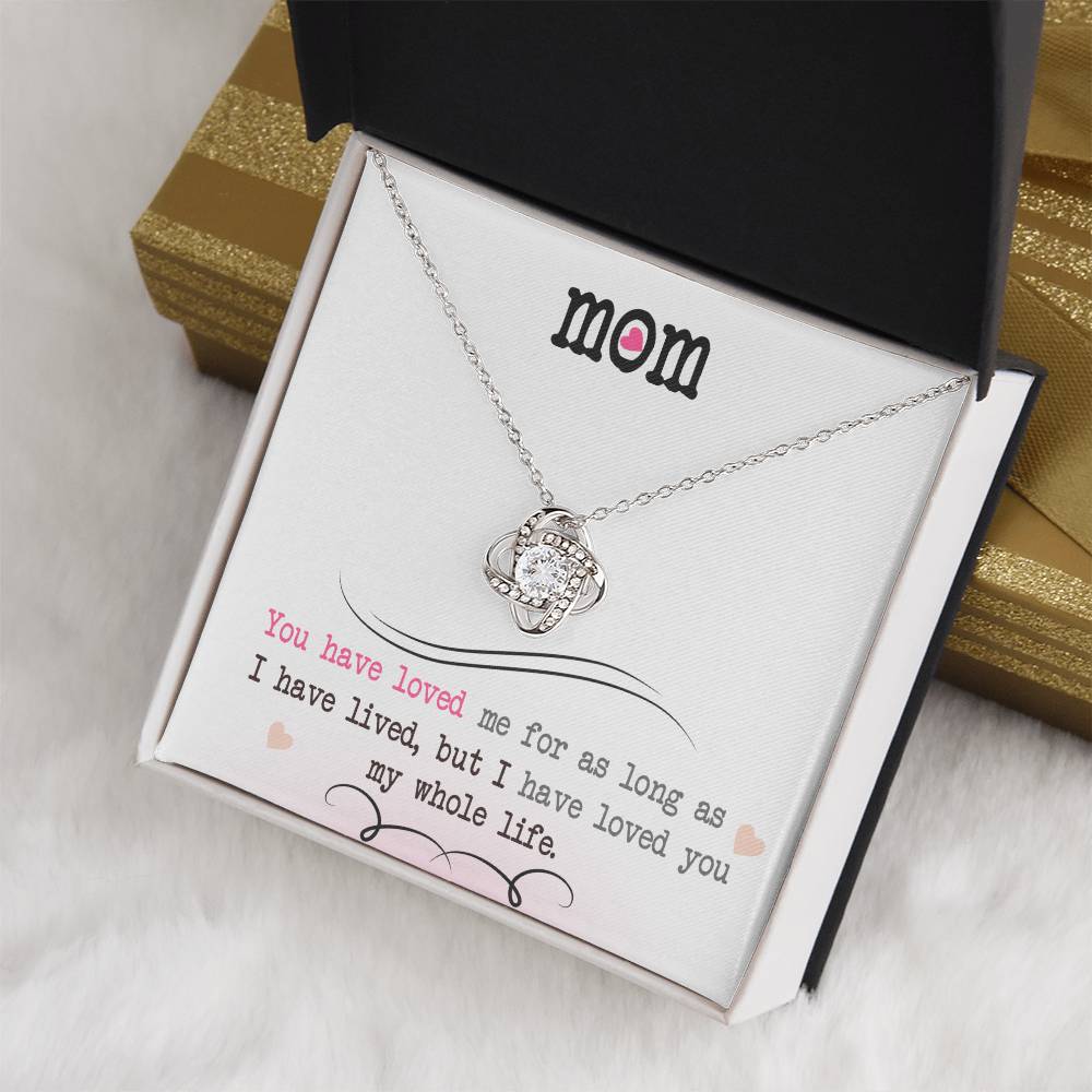 To My Mom, I Loved You My Whole Life - Infinite Love Necklace