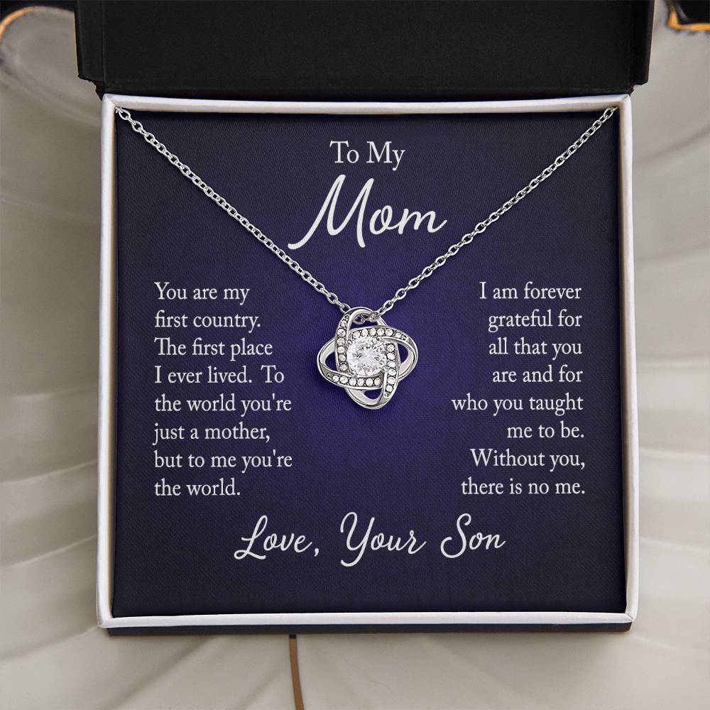 To My Mom, You are my first country - Infinite Love Necklace