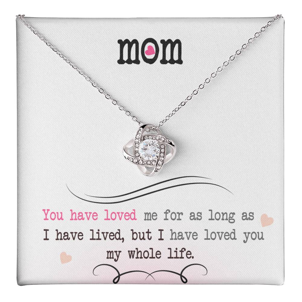 To My Mom, I Loved You My Whole Life - Infinite Love Necklace