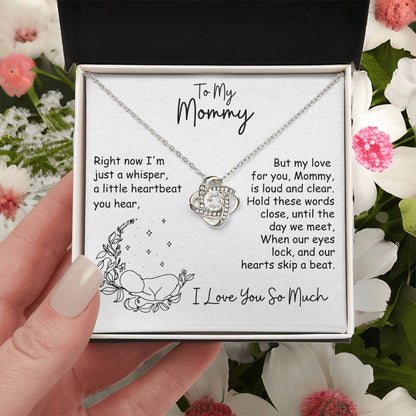 To My Mommy, I'm Just a Whisper - Infinite Love necklace