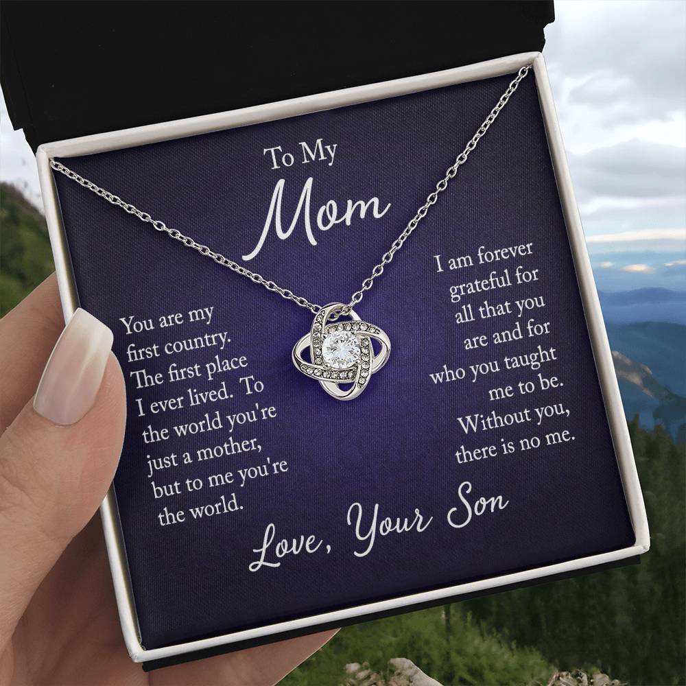 To My Mom, You are my first country - Infinite Love Necklace