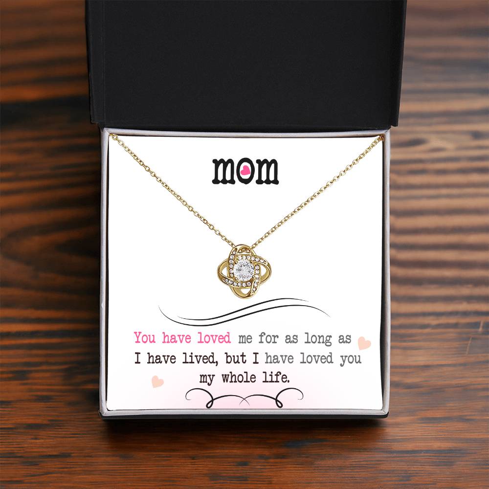 To My Mom, I Loved You My Whole Life - Infinite Love Necklace