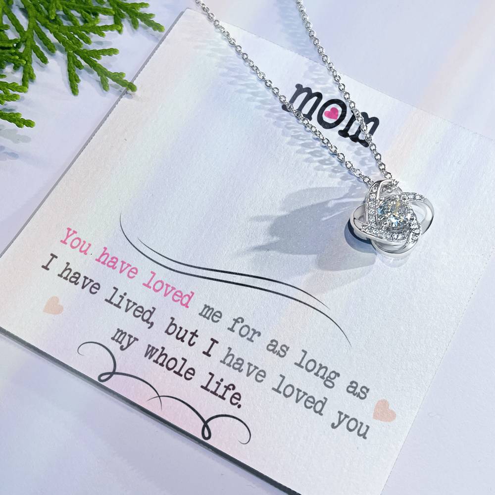 To My Mom, I Loved You My Whole Life - Infinite Love Necklace