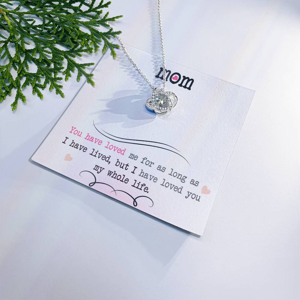 To My Mom, I Loved You My Whole Life - Infinite Love Necklace