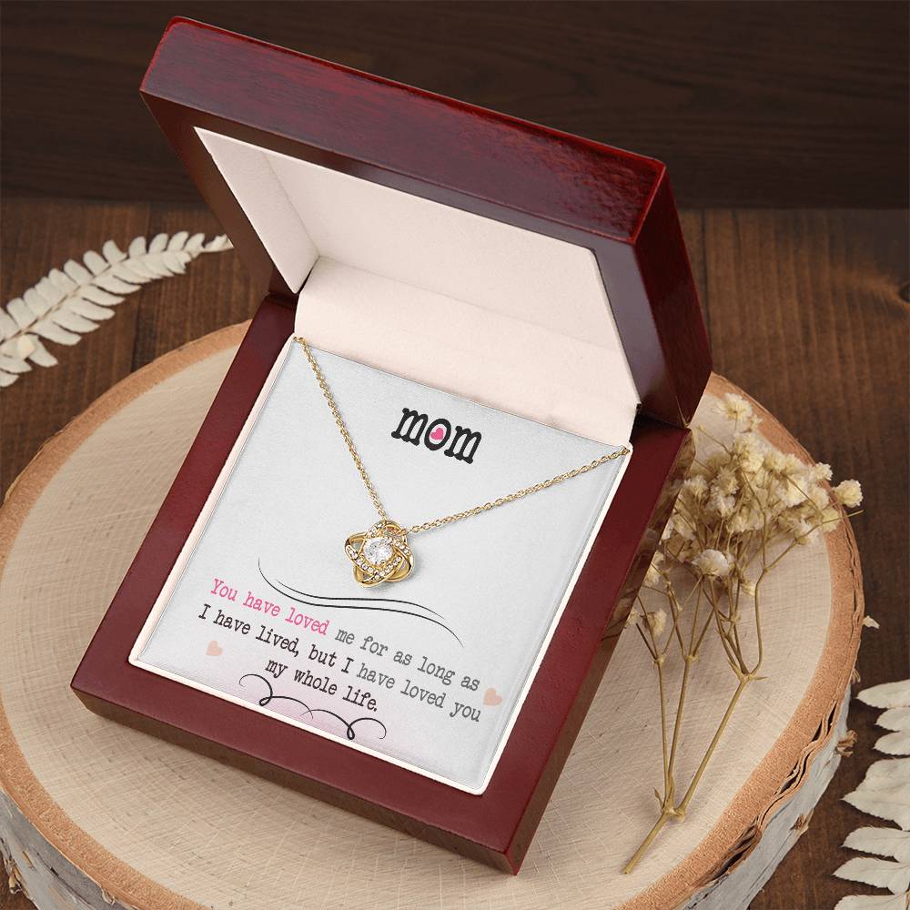 To My Mom, I Loved You My Whole Life - Infinite Love Necklace