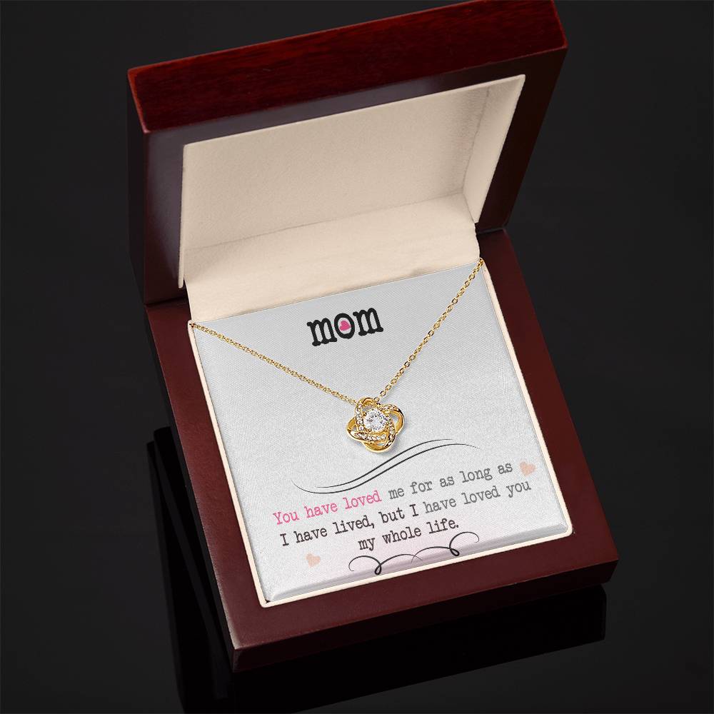 To My Mom, I Loved You My Whole Life - Infinite Love Necklace