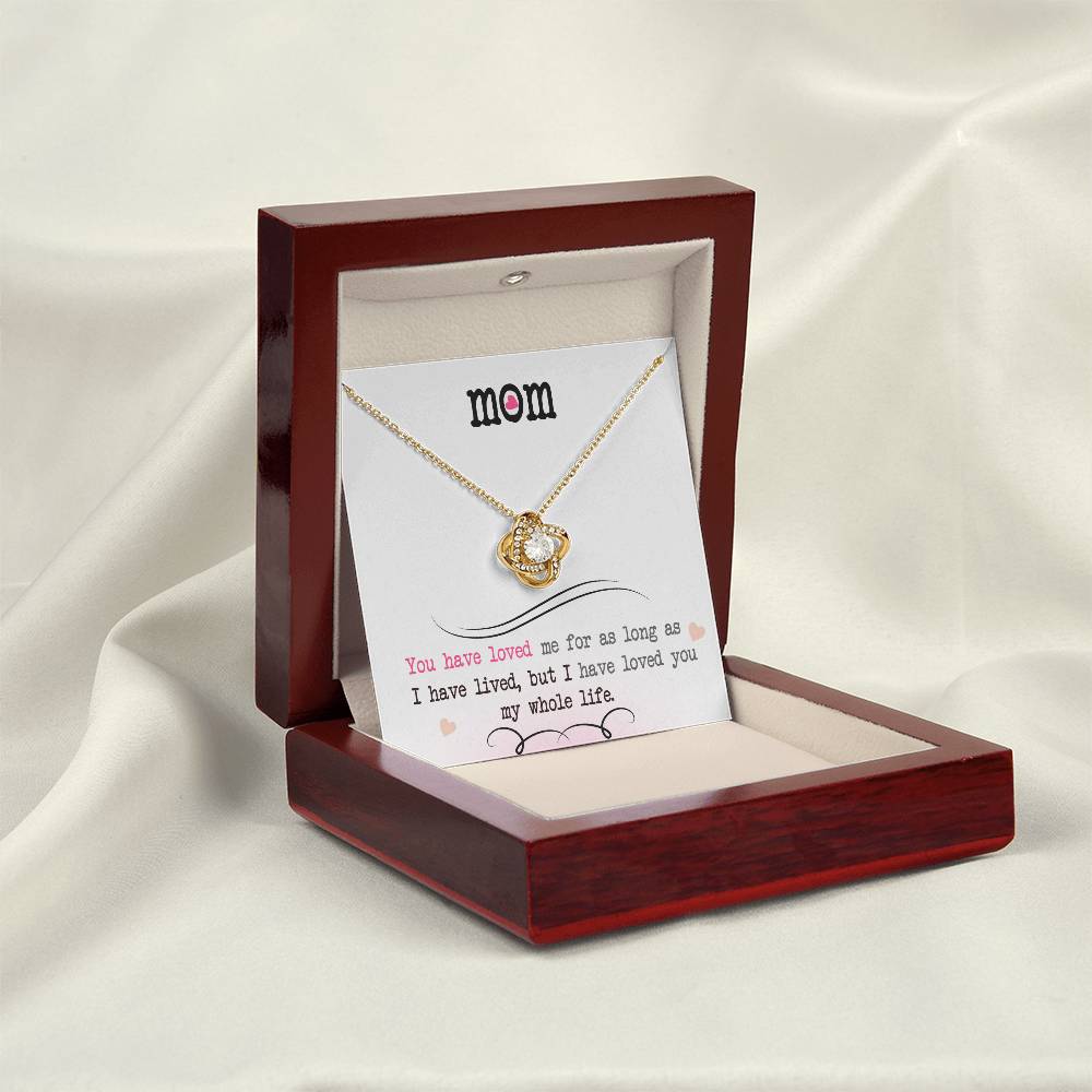 To My Mom, I Loved You My Whole Life - Infinite Love Necklace