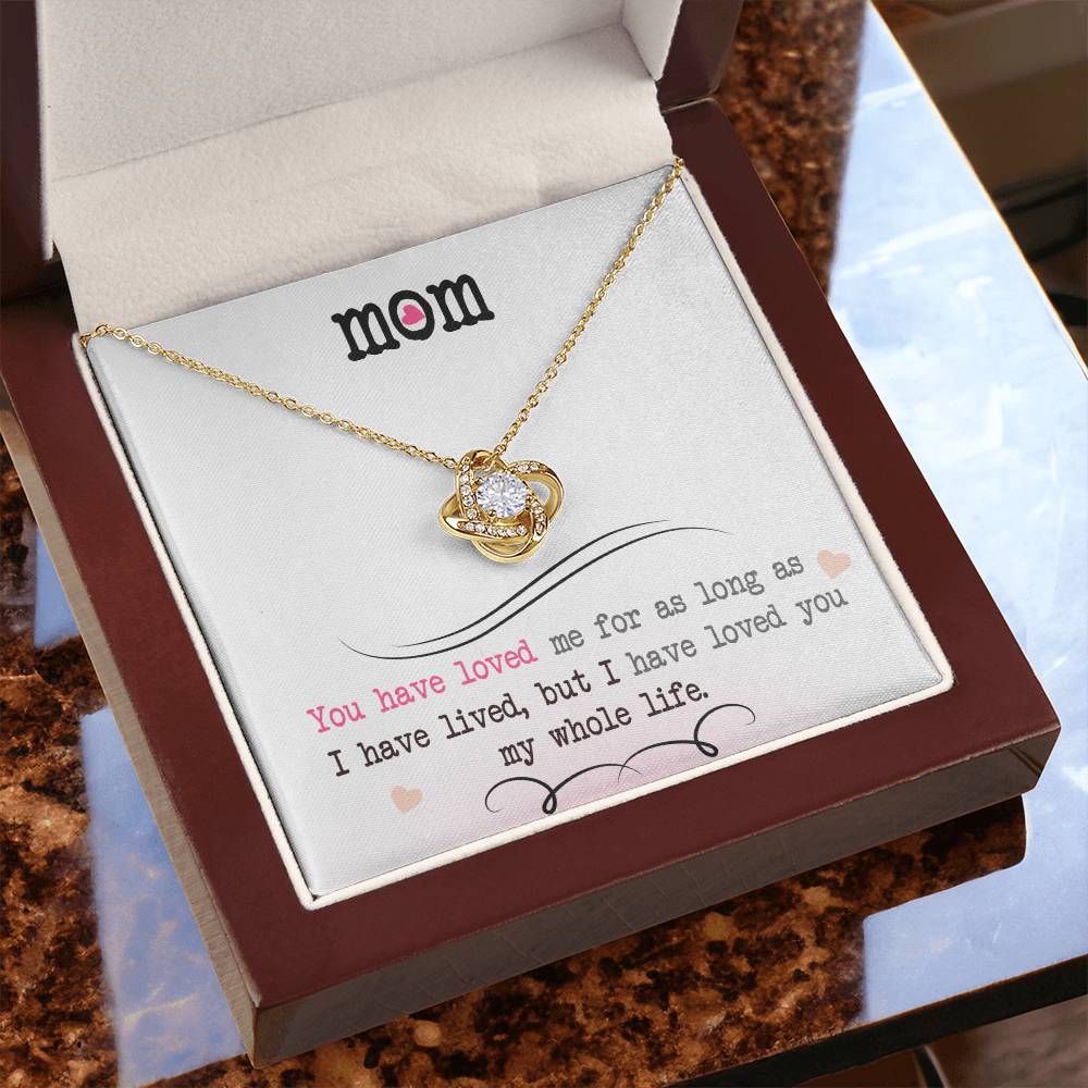 To My Mom, I Loved You My Whole Life - Infinite Love Necklace