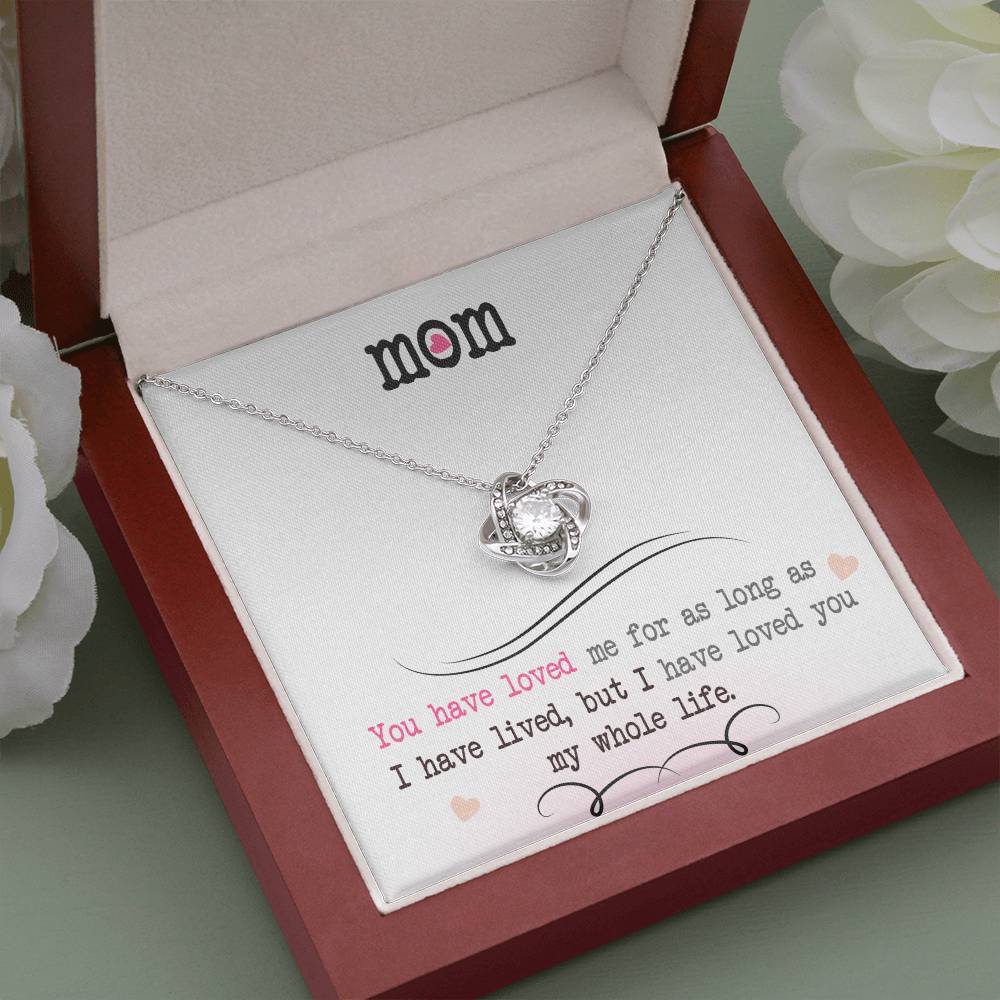 To My Mom, I Loved You My Whole Life - Infinite Love Necklace