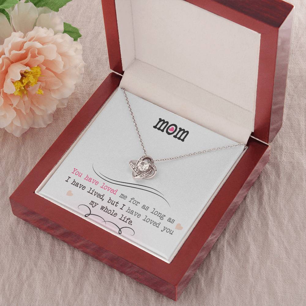 To My Mom, I Loved You My Whole Life - Infinite Love Necklace