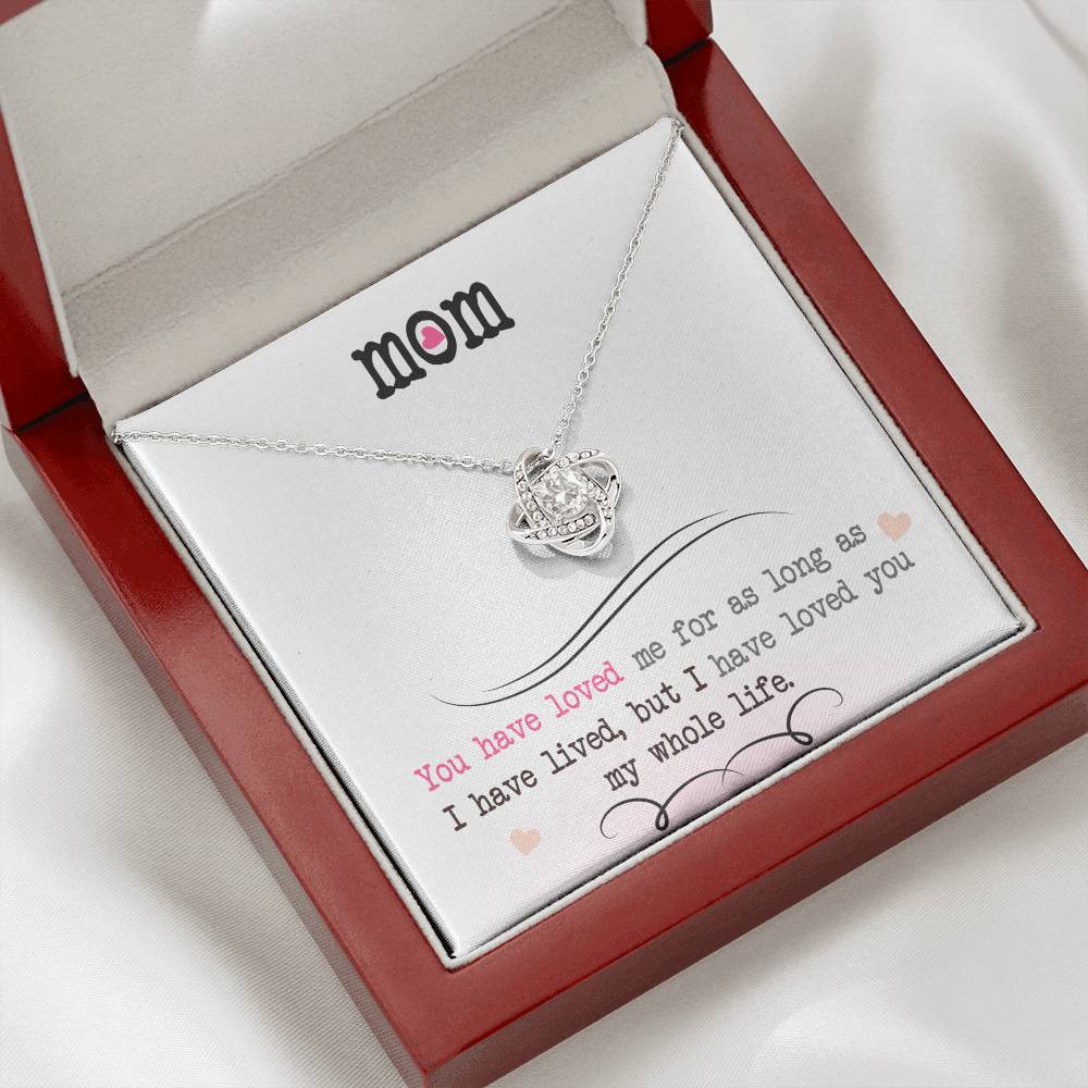 To My Mom, I Loved You My Whole Life - Infinite Love Necklace