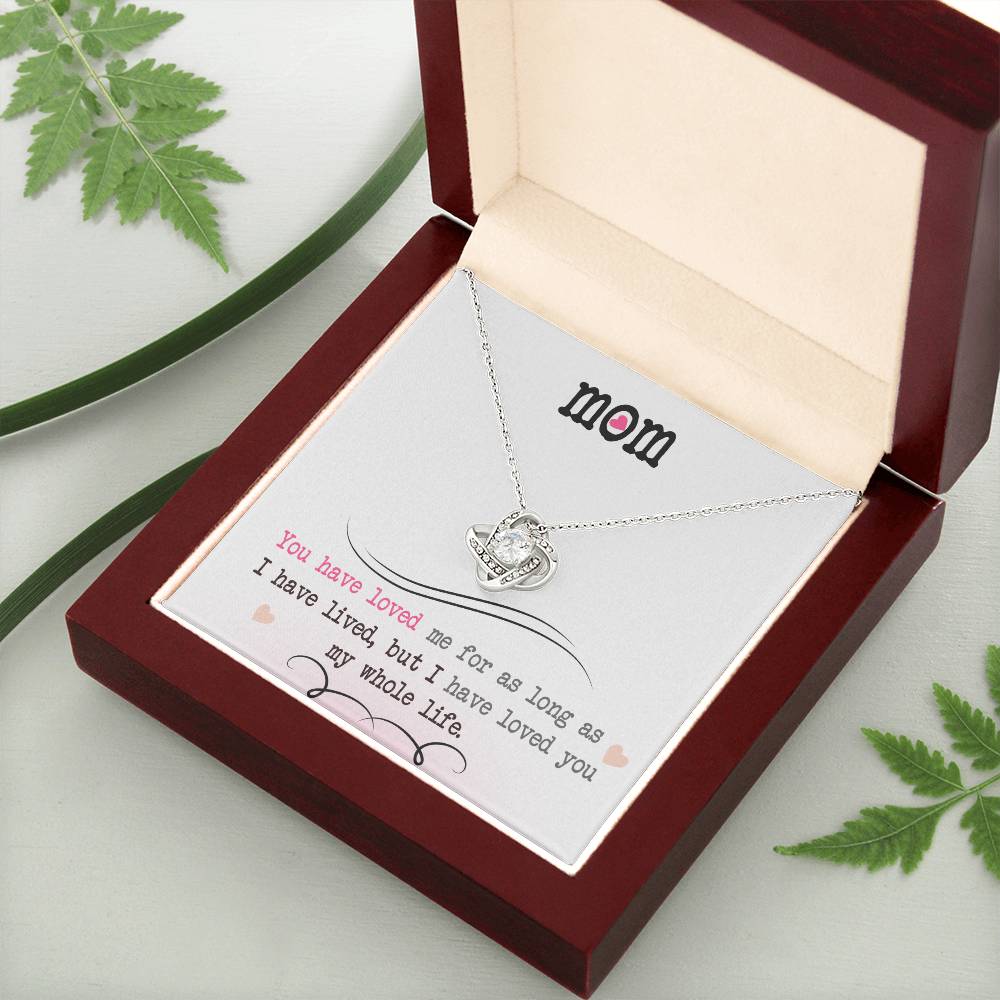 To My Mom, I Loved You My Whole Life - Infinite Love Necklace