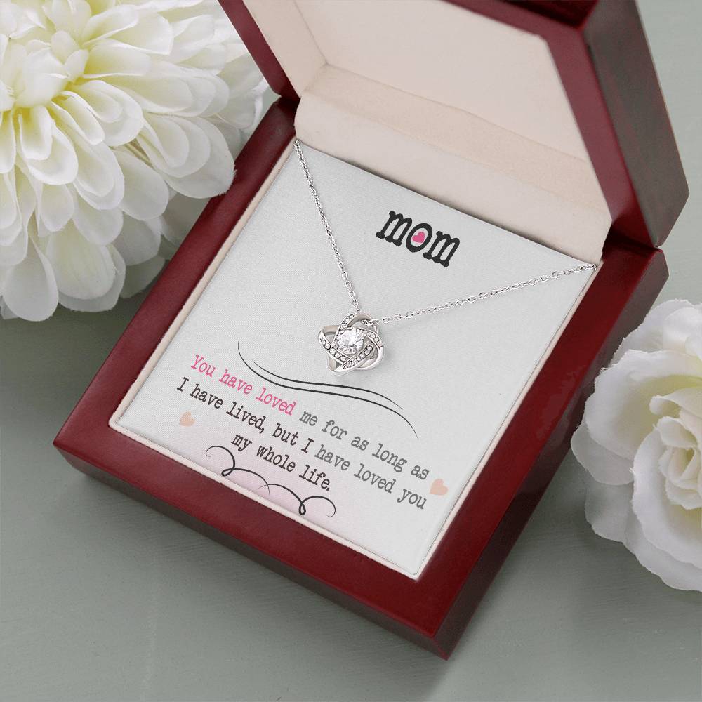 To My Mom, I Loved You My Whole Life - Infinite Love Necklace