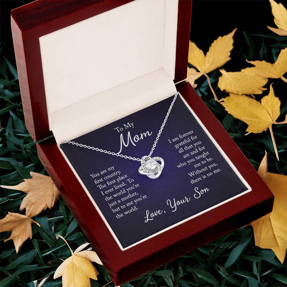 To My Mom, You are my first country - Infinite Love Necklace