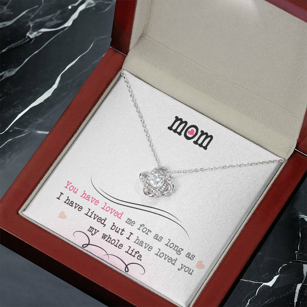 To My Mom, I Loved You My Whole Life - Infinite Love Necklace