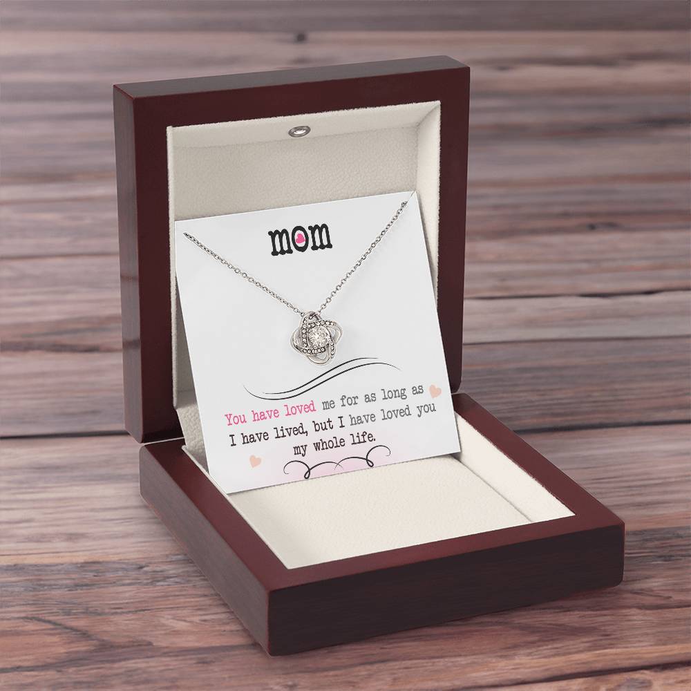 To My Mom, I Loved You My Whole Life - Infinite Love Necklace