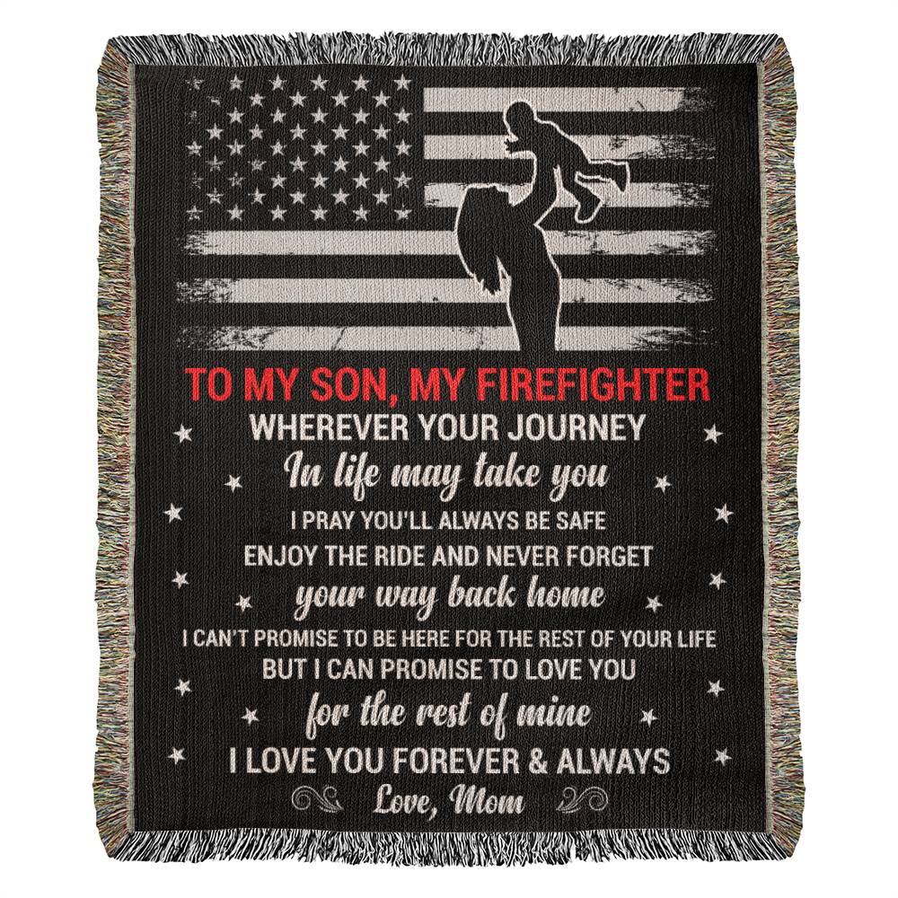 Son Firefighter - Always Be Safe - Harmony Woven Blanket